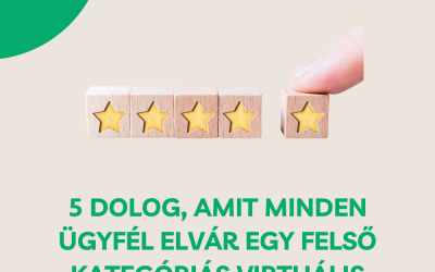 5 dolog, amit minden ügyfél elvár egy felső kategóriás virtuális asszisztenstől