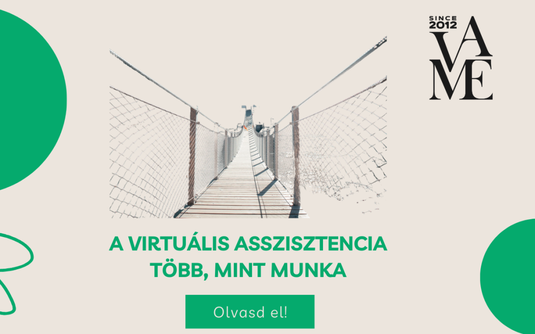 A virtuális asszisztencia több, mint munka: híd emberek, álmok és eredmények között