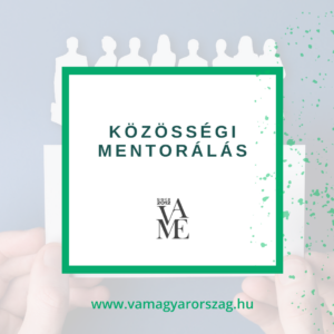 Közösségi Mentorprogram – 2 mentor+1 mentorált = 1 tanulókör, 6 hét