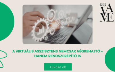 A virtuális asszisztens nemcsak végrehajtó – hanem rendszerépítő is