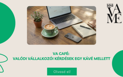 VA Café: ahol egy kávé mellett a valódi vállalkozói kérdések is előkerülnek